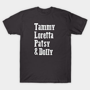 Tammy, Loretta, Patsy, & Dolly T-Shirt